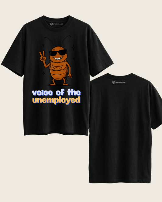 Cockroach Oversized Tshirt - Voice of the unemployed
